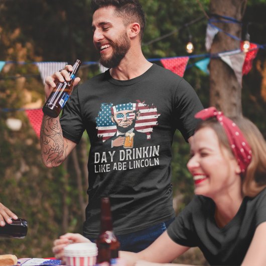 Day Drinkin Like Abe Lincoln Funny 4th July T-shirt