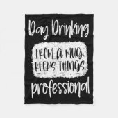 Day Drinking From A Mug, Sarcastic Funny Quotes Fleece Deken (Voorkant)