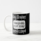 Day Drinking From A Mug, Sarcastic Funny Quotes Koffiemok (Links)