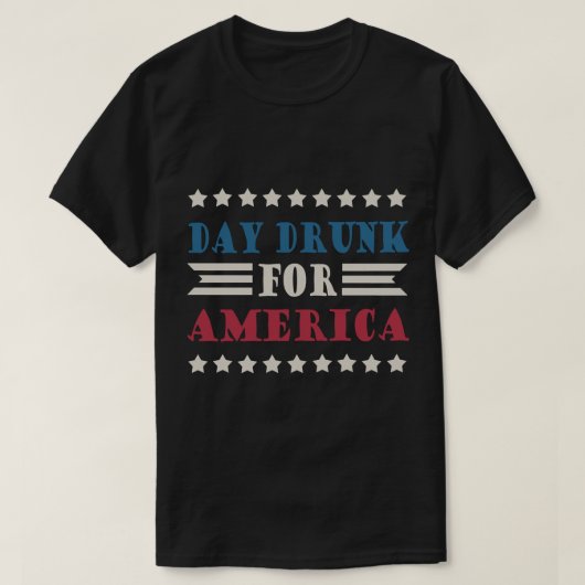 Day Drunk For America   T-shirt (Design voorkant)