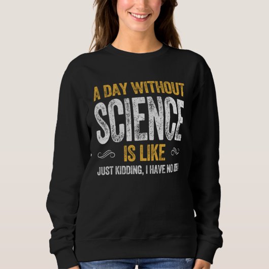 DAY SCIENCE  geek nerd scientist physics math math Trui (Voorkant)