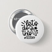Day Teacher Laat Deze Test Dag State Testen Te Ronde Button 5,7 Cm (Voorkant /achterkant)
