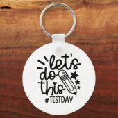 Day Teacher Laat Deze Test Dag State Testen Te Sleutelhanger (Voorkant)