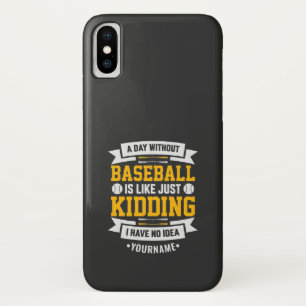 Day Without Baseball is Like. Just Kidding Case-Mate iPhone Case