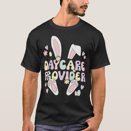 Daycare Provider Easter Bunny Daycare Providers Ea T-shirt (Voorkant)