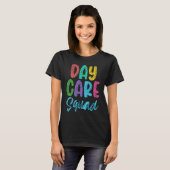 Daycare Squad Daycare Provider Daycare Teacher Pre T-shirt (Voorkant volledig)