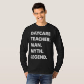Daycare Teacher Man Myth Legend T-shirt (Voorkant volledig)