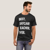 Daycare Teacher Profession Best Daycare Teacher Ev T-shirt (Voorkant volledig)