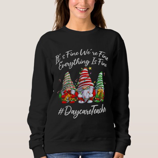 Daycare Teacher Xmas Everything Is Fine Christmas Trui (Voorkant)