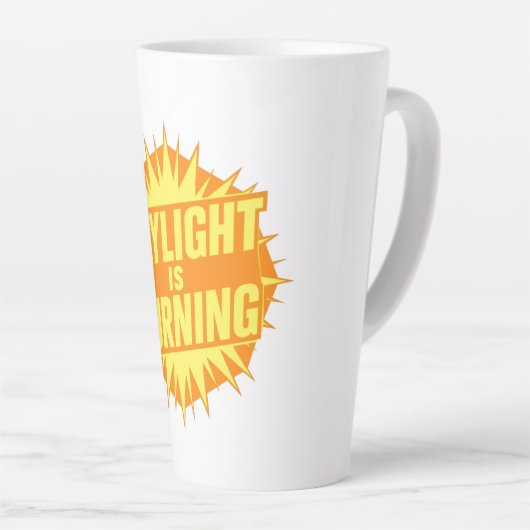Daylight Is Burning Latte Mok (Rechterhoek)