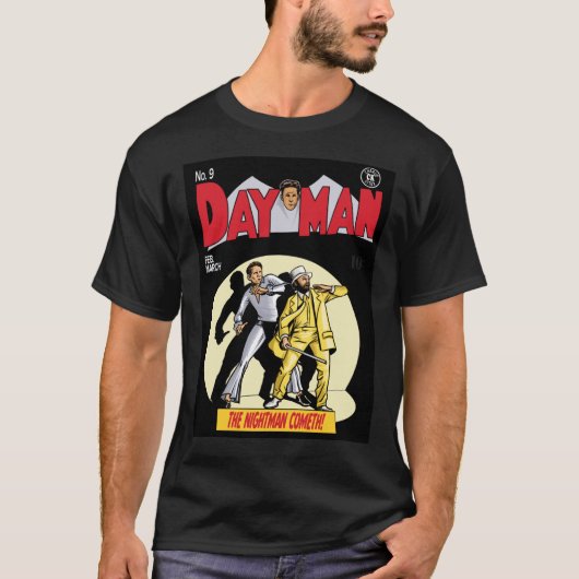 Dayman - The Nightman Cometh Classic T-Shirt (Voorkant)