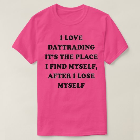 Daytrading Funny Daytrading GiftPresent T-shirt (Design voorkant)