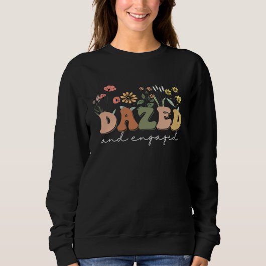 Dazed And Engaged Bachelorette Party Wildflowers R Trui (Voorkant)