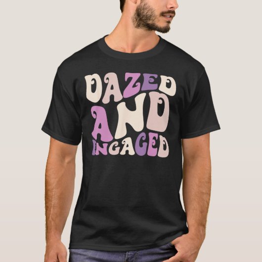 Dazed And Engaged Retro Bachelorette Party Bride B T-shirt (Voorkant)