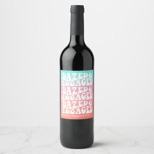 Dazed and Engaged | Roze Aqua Retro Feest Wijn Etiket (Voorkant)
