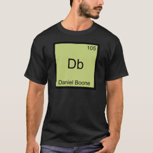 Db - Daniel Boone Funny Chemistry Element Symbol T-shirt