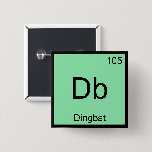 Db - Dingbat scheikunde elementsymbool grappige T- Vierkante Button 5,1 Cm (Voorkant /achterkant)