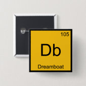 Db - Dreamweaver Chemistry Element Symbol Funny T- Vierkante Button 5,1 Cm (Voorkant /achterkant)