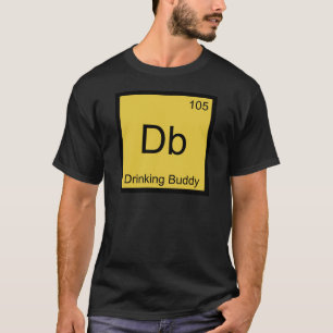 Db - Drinken Buddie Scheikundig Element Symbool T- T-shirt