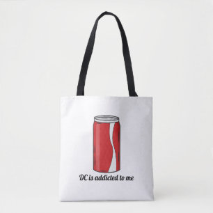 DC is verslaafd aan mij Blikje frisdrank ontwerp   Tote Bag