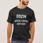DD214 Amerika's officiële man kaart, DD214 T-shirt (Voorkant)