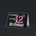 De 12e verjaardag van kleindochter, zwart, roze, w kaart<br><div class="desc">A black background featuring white and pink text,  on this fun,  birthday greeting for a granddaughter. My Funny Mind Greetings.</div>