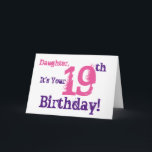 De 19e verjaardagsgroet van de dochter in paarse,  kaart<br><div class="desc">Een witte achtergrond met paarse en roze tekst,  op deze leuke,  verjaardagsgroet voor een dochter. Mijn grappige gedachten groeten.</div>
