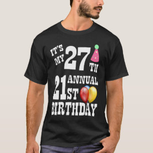 De 27e jaarlijkse 21e verjaardag van mijn t-shirt