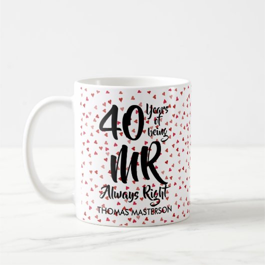 De 40e verjaardag van Mr Always Right Ruby Hearts Koffiemok (Links)