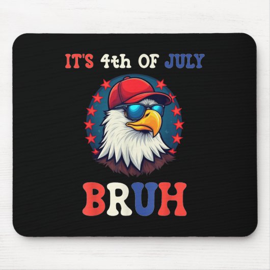 De 4e juli Bruh Bald Eagle Patriottische Amerikaan Muismat (Voorkant)