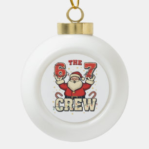 De 6 7 Crew Grappige Kerstman Kerst Meme Keramische Bal Ornament