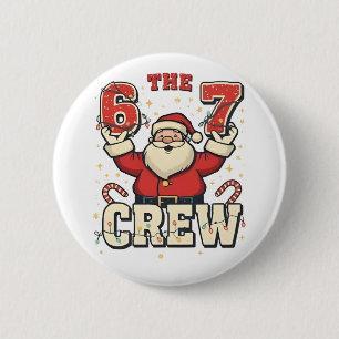 De 6 7 Crew Grappige Kerstman Kerstmis Meme Ronde Button 5,7 Cm