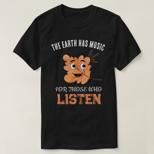 "De aarde heeft muziek" Lachende blad T-shirt (Design voorkant)