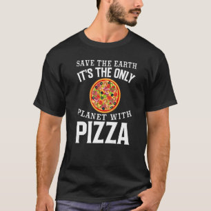 De aarde is de enige planeet met Pizza Piz. T-shirt