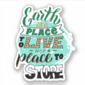 De aarde is een plek om te leven zonder te winkele sticker (Voorkant)