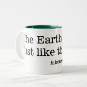 De aarde is Flat. Net zoals deze Mok (Voorkant links)