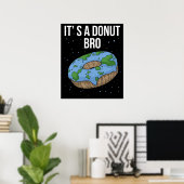 De aarde is platte donut. Het is platte vlakte aar Poster (Thuiskantoor)