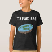 De aarde is platte geschenken Het is platte Bro ij T-shirt (Voorkant)