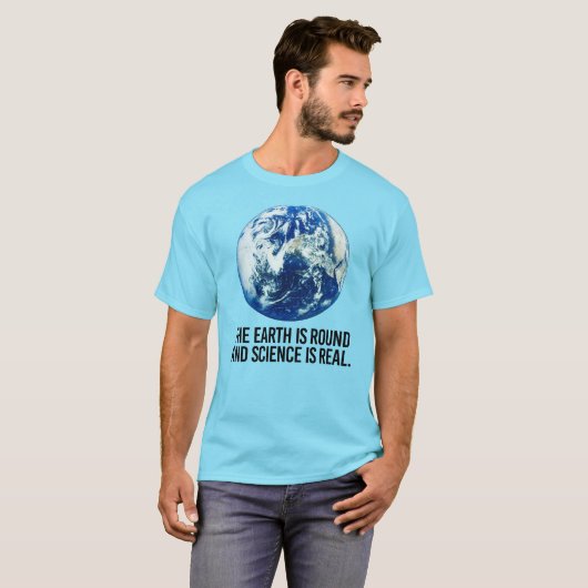 De aarde is rond en de wetenschap is echt t-shirt (Voorkant volledig)