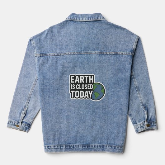 De aarde is vandaag gesloten | Grappig offerte ont Denim Jacket (Achterkant)