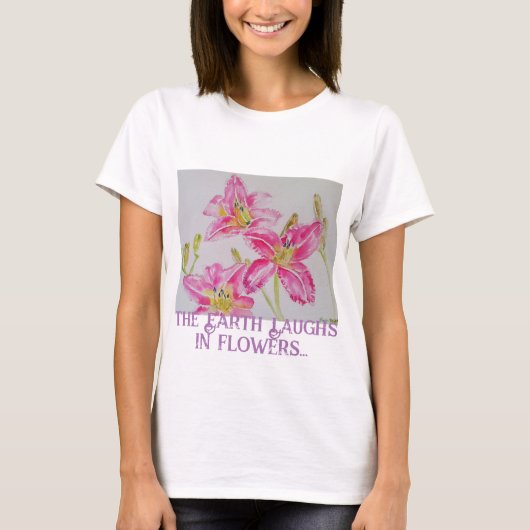 De aarde lacht in bloemen, dus Plant een tuin Lily T-shirt (Voorkant)