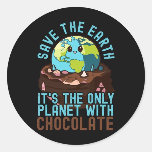 De aarde redden Het is de enige planeet met chocol Ronde Sticker (Voorkant)