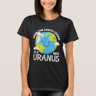 De Aarde reinigen met de niet-Uranus Funny Earth D T-shirt