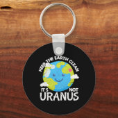 De aarde schoon houden Het is geen Uranus Funny Ea Sleutelhanger (Voorkant)