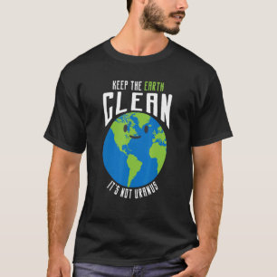 De aarde schoon houden Het is niet ongewoon grappi T-shirt