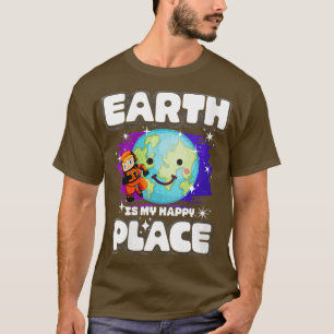 De Aarde van vrouwen is mijn gelukkige plaats. T-shirt