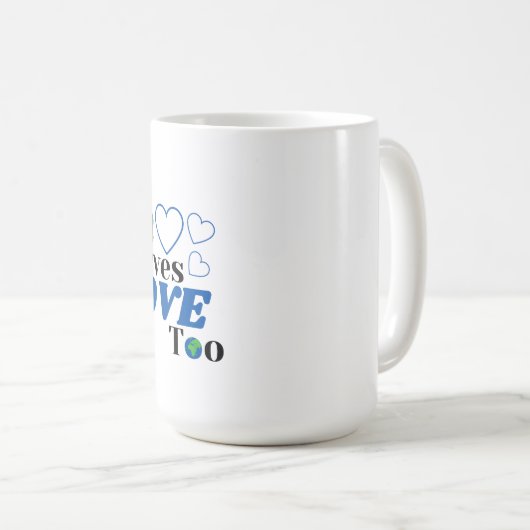 De aarde verdient liefde te Vrouw Koffiemok (Voorkant rechts)