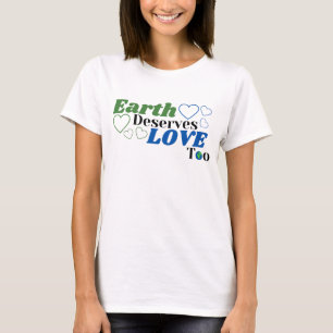 De aarde verdient liefde te Vrouw T-shirt