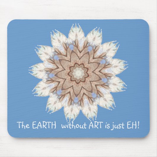 De AARDE zonder ART is alleen EH. Citaat Muismat (Voorkant)