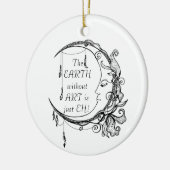 De Aarde zonder Kunst enkel EH Inspirerend Citaat Keramisch Ornament (Links)